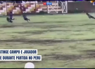 Raio atinge campo e jogador morre durante partida no Peru